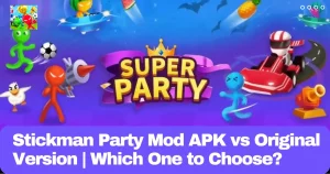 Stickman Party Mod APK vs Original Version Which One to Choose