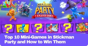 Top 10 Mini-Games in Stickman Party and How to Win Them