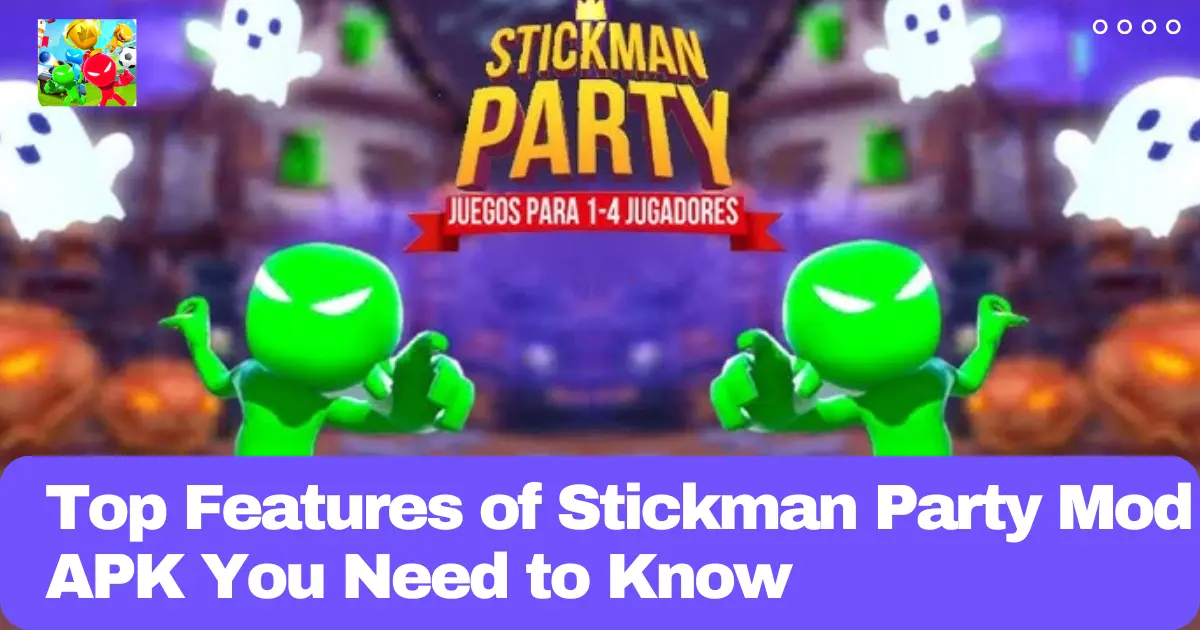 Top Features of Stickman Party Mod APK You Need to Know (1)