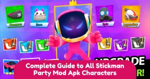 Complete Guide to All Stickman Party Mod Apk Characters